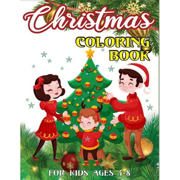 Christmas Coloring Book For Kids Ages 4-8 : Jumbo Coloring Book For Kids Ages 4-8 A Holiday Christmas coloring book for children (Paperback)