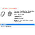 thumbnail image 2 of Front Inner Wheel Bearing - Compatible with 1969 - 1979 Chevy Nova 1970 1971 1972 1973 1974 1975 1976 1977 1978, 2 of 2