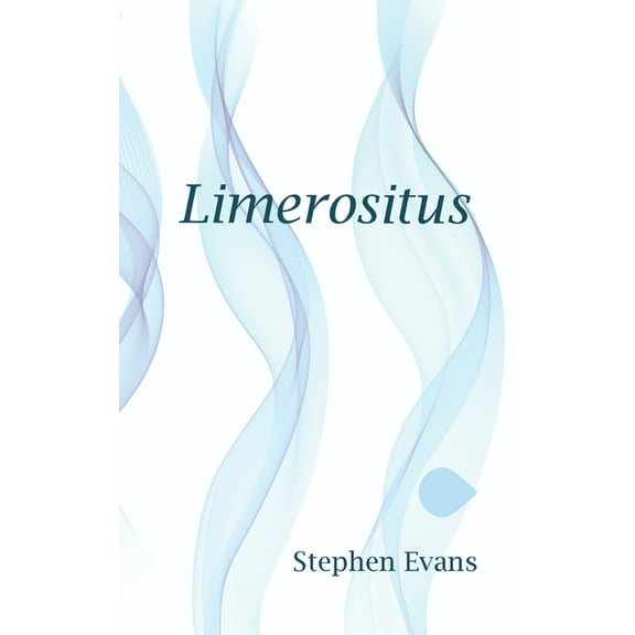 Limerosity Limerositus: An Anapestic Journey through Western Philosophy, Book 2, (Paperback)