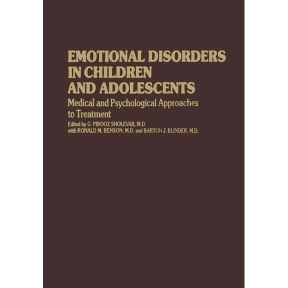 Child Behavior and Development Emotional Disorders in Children and Adolescents: Medical and Psychological Approaches to Treatment, (Paperback)