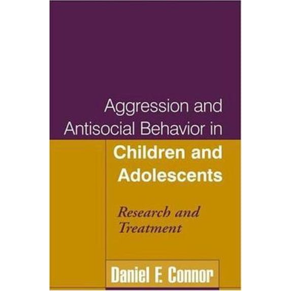 Pre-Owned Aggression and Antisocial Behavior in Children and Adolescents : Research and Treatment (Hardcover)