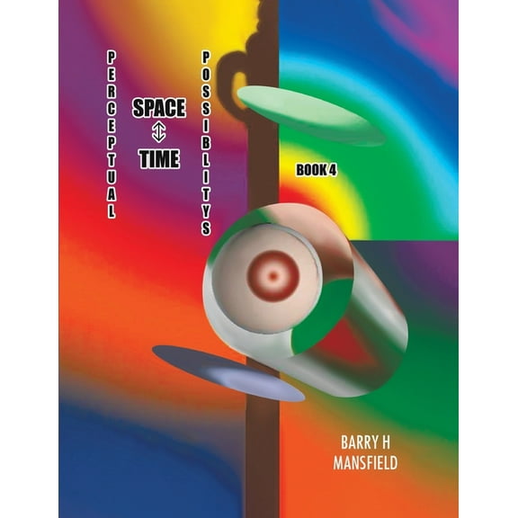 Perceptual Space-Time Possibility: Book 4, (Paperback)