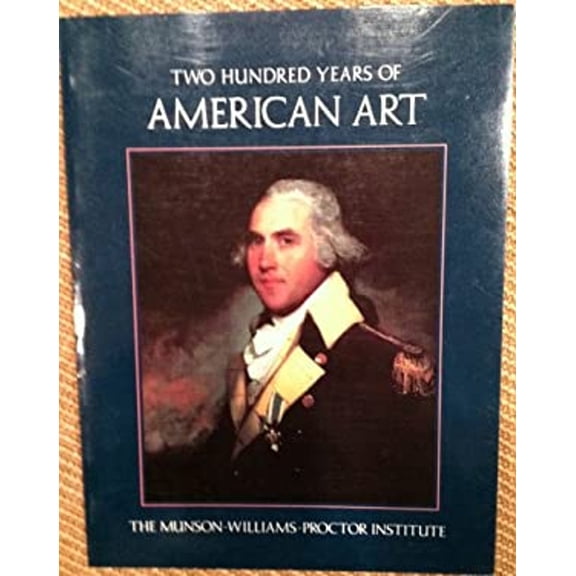 Pre-Owned Two Hundred Years of American Art : The Munson-Williams-Proctor Institute (Paperback) 9780295964577