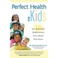 thumbnail image 2 of Perfect Health for Kids: Ten Ayurvedic Health Secrets Every Parent Must Know, 2 of 5