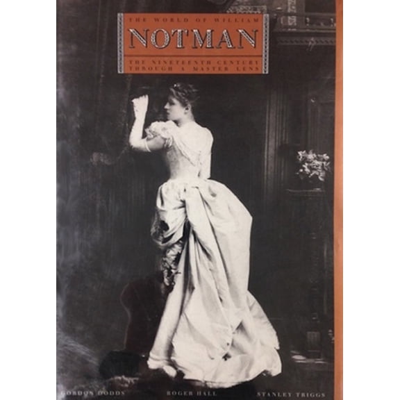 Pre-Owned World of William Notman (Hardcover) 0879239395 9780879239398