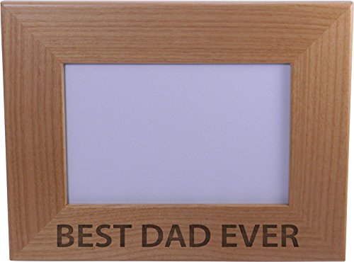 Fathers Day Birthday Gift Dad Gift Greatest Dad of All Time Engraved Wood Picture Frame Best Dad 4x6 5x7