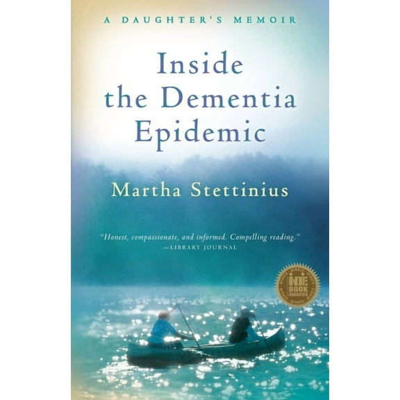 Inside the Dementia Epidemic: A Daughter's Memoir, (Paperback)