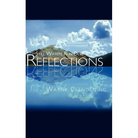 Reflections: Still Waters Run Deep (Hardcover)