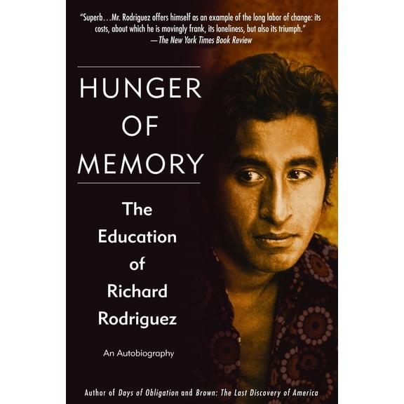 Pre-Owned Hunger of Memory: The Education of Richard Rodriguez (Paperback) 0553382519 9780553382518