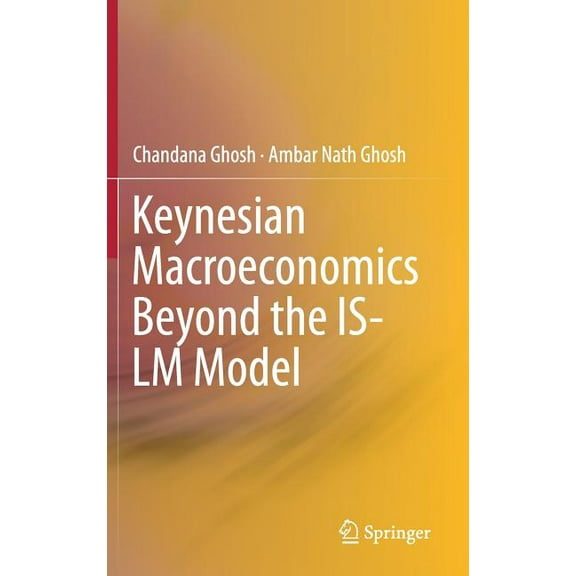 Keynesian Macroeconomics Beyond the Is-LM Model, (Hardcover)