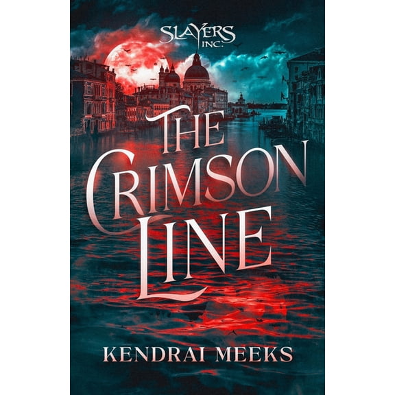 Slayers Inc The Crimson Line, Book 1, (Paperback)