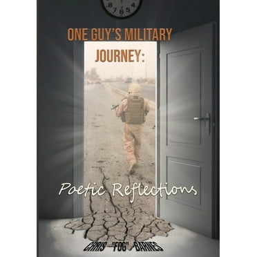One Guy's Military Journey: Poetic Reflections, (Paperback)