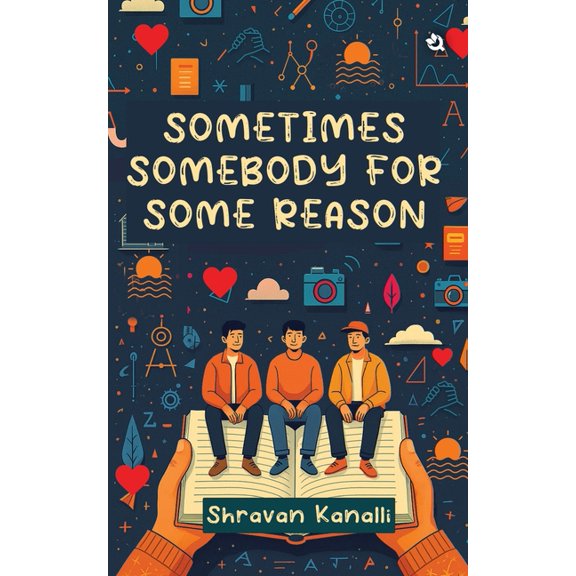 Sometimes Somebody for Some Reason, (Paperback)