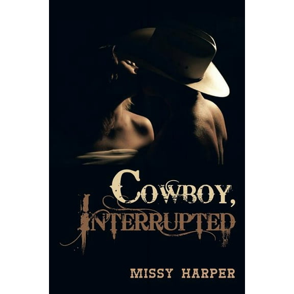 Cowboy, Interrupted (Paperback)
