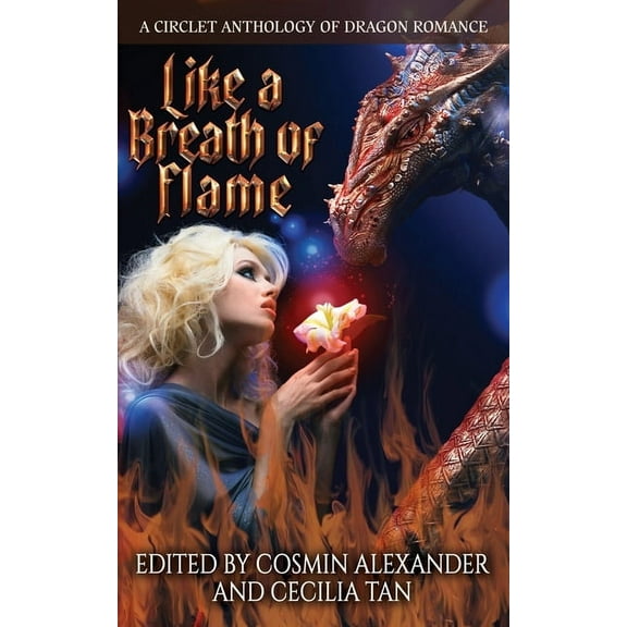 Like A Breath Of Flame: A Circlet Anthology of Dragon Romance, (Paperback)