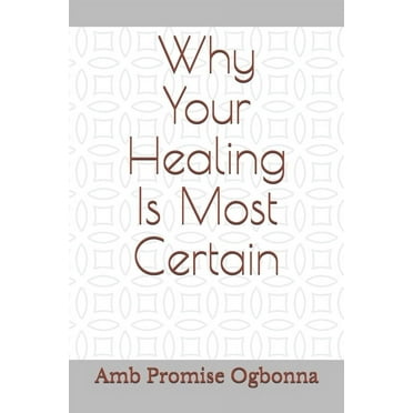 Why Your Healing Is Most Certain (Paperback)