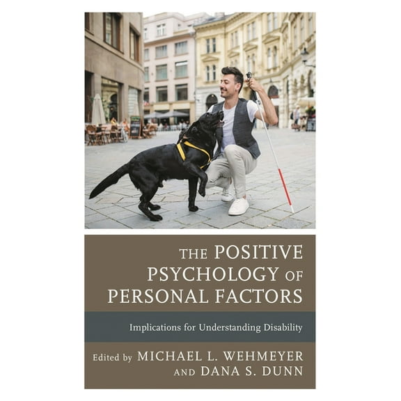 The Positive Psychology of Personal Factors: Implications for Understanding Disability, (Hardcover)