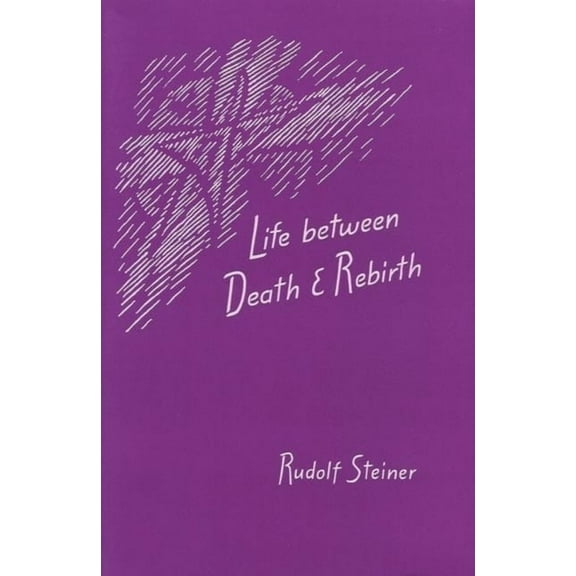 Life Between Death and Rebirth: The Active Connection Between the Living and the Dead (Cw 140), (Paperback)