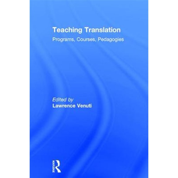 Pre-Owned Teaching Translation: Programs, courses, pedagogies, (Hardcover)