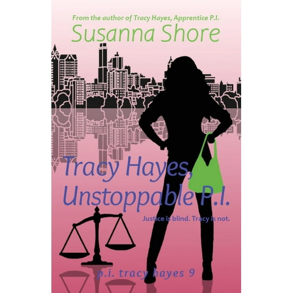 P.I. Tracy Hayes Tracy Hayes, Unstoppable P.I., Book 9, (Paperback)