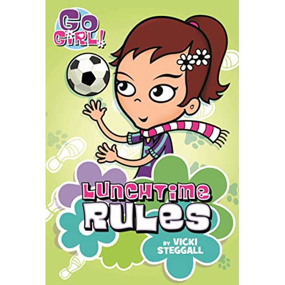 Pre-Owned Go Girl! #6: Lunchtime Rules (Paperback) 1250096049 9781250096043