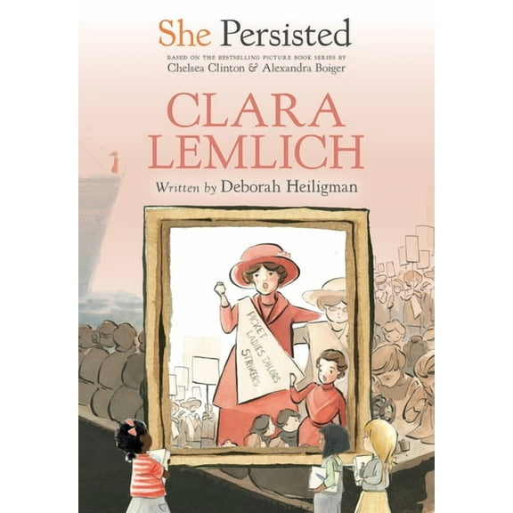 She Persisted She Persisted: Clara Lemlich, (Hardcover)