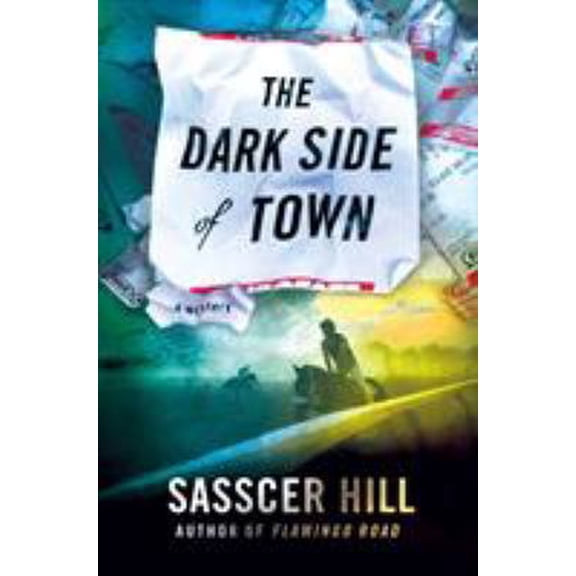 Pre-Owned The Dark Side of Town: A Mystery (Hardcover) 1250097010 9781250097019