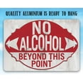 thumbnail image 3 of Metal Sign - No Alcohol Beyond This Point - Durable Metal Sign - Use Indoor/Outdoor - Great Alcohol Prohibition Sign For Any Establishment, Hospital, Or Office (12" x 18"), 3 of 5