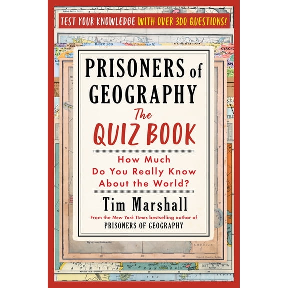 Prisoners of Geography: The Quiz Book: How Much Do You Really Know about the World?, (Paperback)