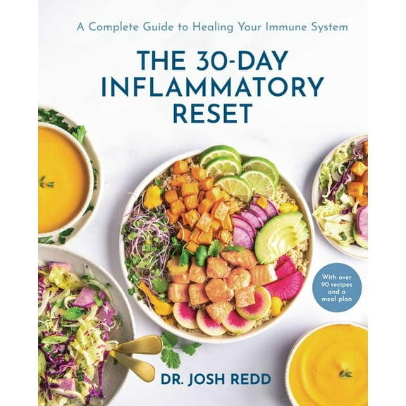 The 30-Day Inflammatory Reset: A Complete Guide to Healing Your Immune System, (Hardcover)