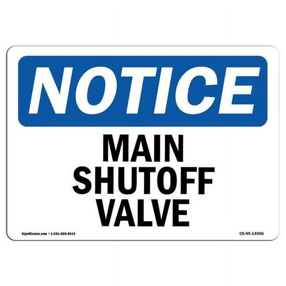 OSHA Notice Sign - Main Shutoff Valve |  Aluminum Sign | Protect Your Business, Construction Site, Warehouse & Shop Area |  Made in the USA