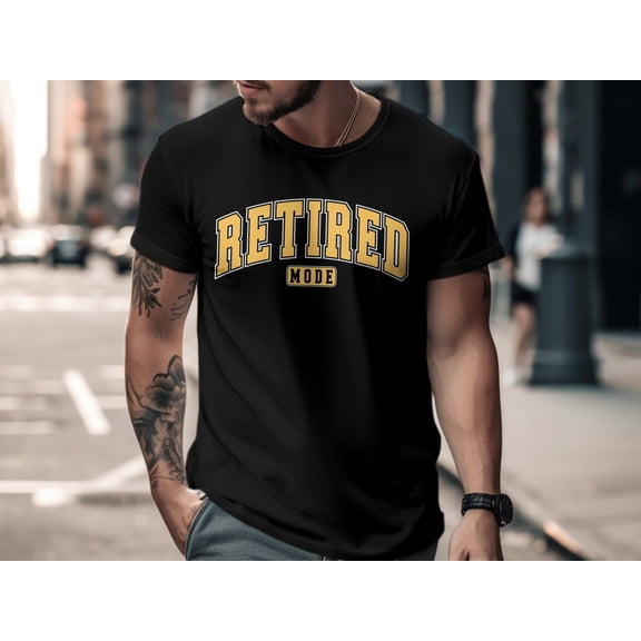 Funny Retired Mode Retirement Gift Men Women Mom Dad Grandpa T-Shirt Teacher Nurse Retirement Holiday Birthday Presents Men Women Tshirt