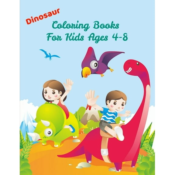 Coloring Books for Kids Ages 4-8 Animals: Dinosaur Coloring Books For Kids Ages 4-8 : Activity Book For Toddlers and Adult, childrens Books Animals Age 3-8 (Series #2) (Paperback)