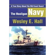 The Hooligan Navy : A True Story about the Old Coast Guard (Paperback)