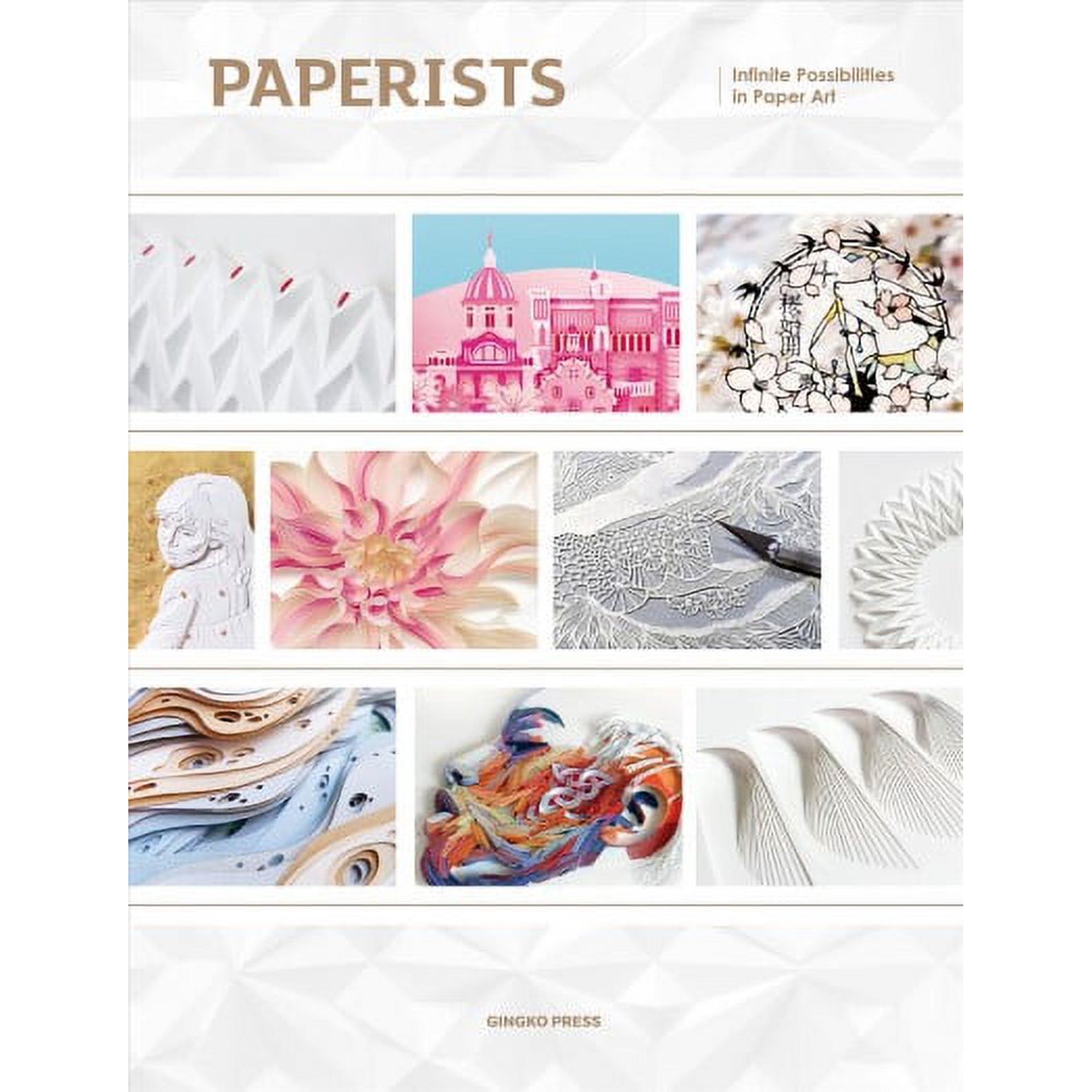 Paperists: Infinite Possibilities in Paper Art (Paperback)