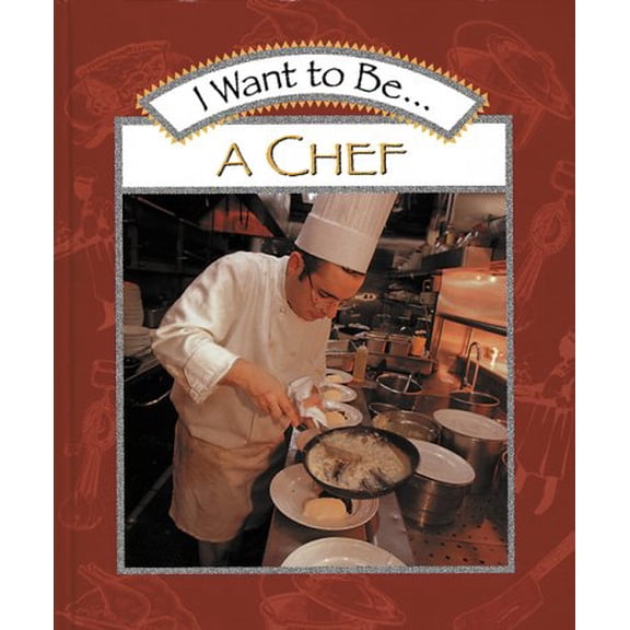 Pre-Owned I Want to Be a Chef, 9780152019365, 0152019367, Paperback, First Edition edition