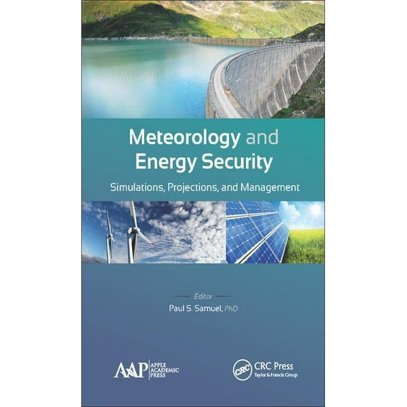 Meteorology and Energy Security: Simulations, Projections, and Management, (Hardcover)