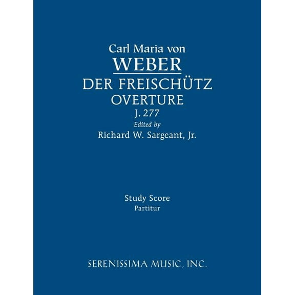 Der Freischutz Overture, J.277: Study Score