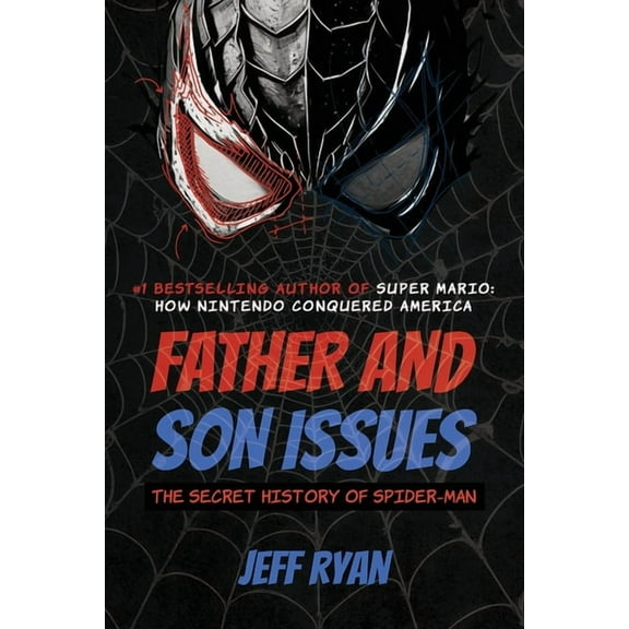 Father and Son Issues: The Secret History of Spider-Man, (Paperback)
