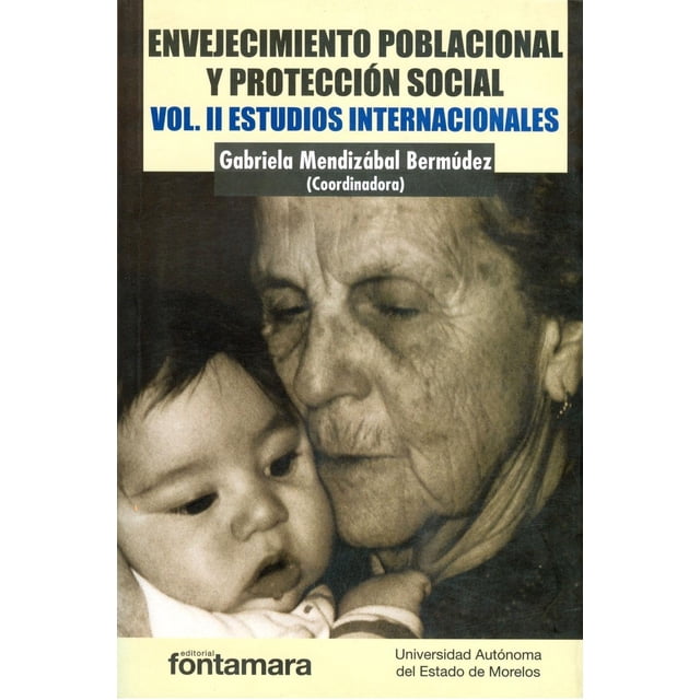 Envejecimiento poblacional y protección social Fontamara Vol. II Blanco