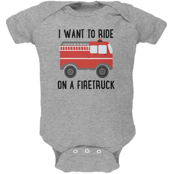 I Want To Ride On A Firetruck Soft Baby One Piece Heather 12-18 M