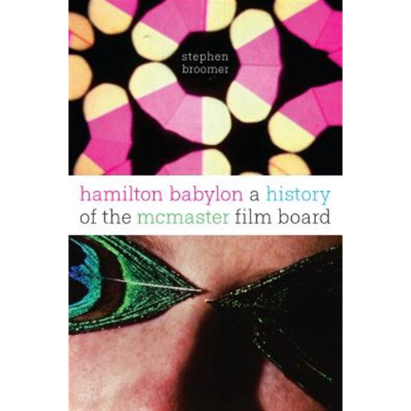 Pre-Owned Hamilton Babylon: A History of the McMaster Film Board, (Hardcover)