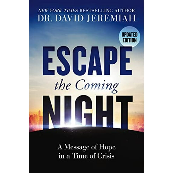 Pre-Owned Escape the Coming Night: A Message of Hope in a Time of Crisis (Paperback) 0785221980 9780785221982