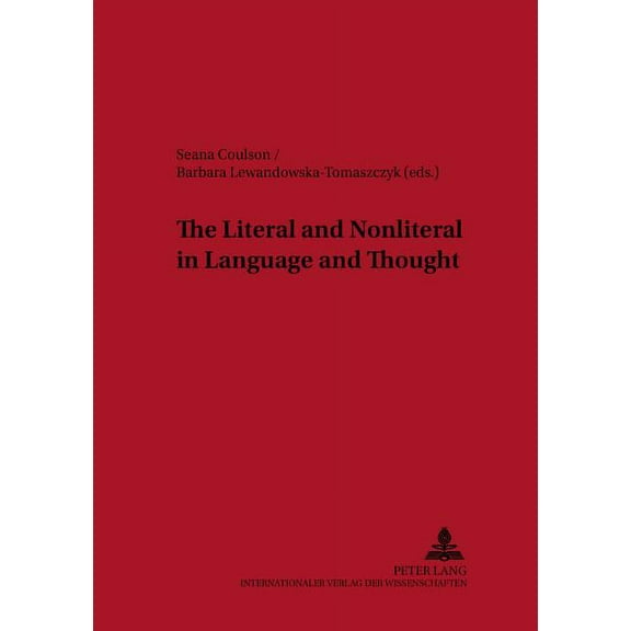 Lodz Studies in Language The Literal and Nonliteral in Language and Thought, Book 11, (Paperback)