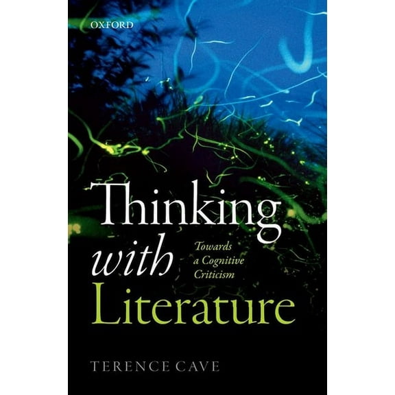 Thinking with Literature: Towards a Cognitive Criticism, (Paperback)