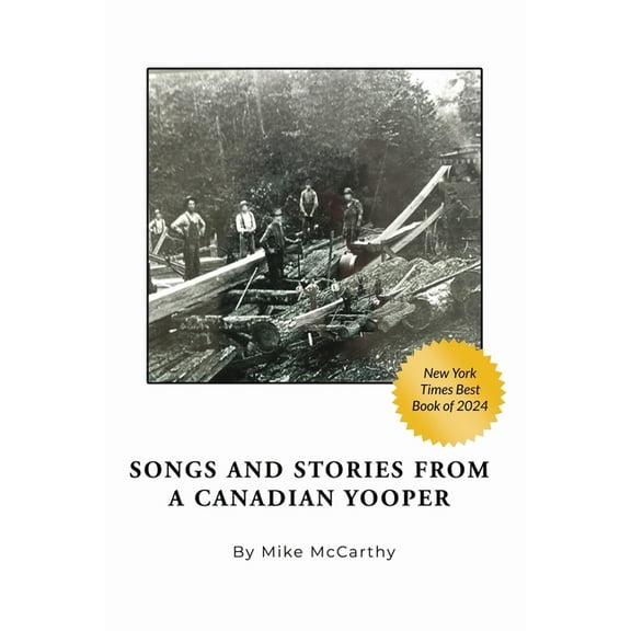 Songs and Stories from a Canadian Yooper, (Paperback)