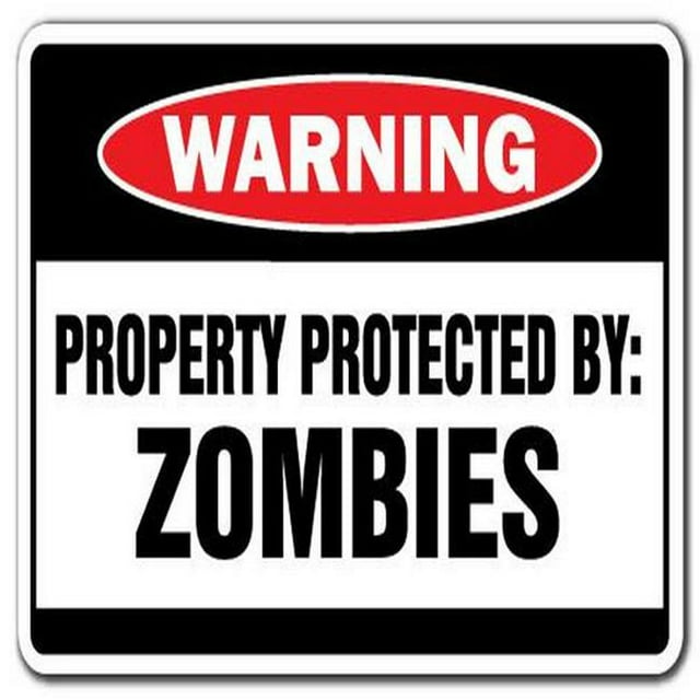 SignMission W-Property Protected Zombies 8 x 12 in. Warning Decal - Property Protected by Zombies - Humor Monster Villain Dead