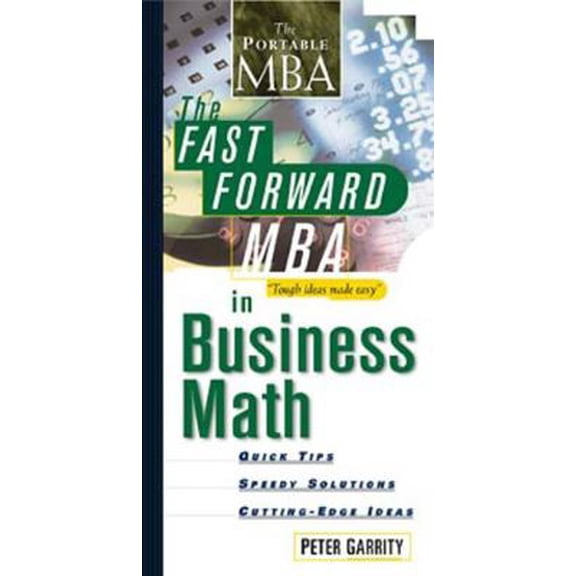 Pre-Owned The Fast Forward MBA in Business Math (Paperback) 0471315036 9780471315032