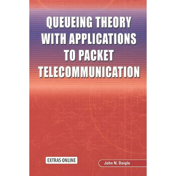 Queueing Theory with Applications to Packet Telecommunication, (Paperback)