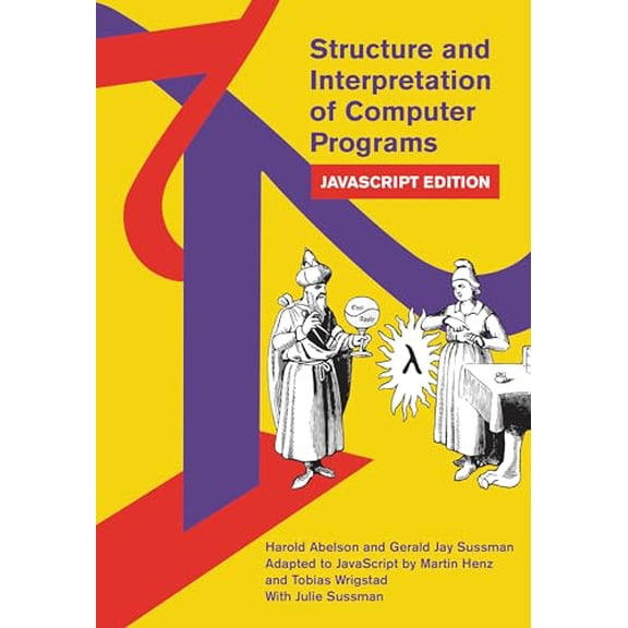 Pre-Owned Structure and Interpretation of Computer Programs: JavaScript Edition (MIT Electrical Engineering and Computer Science), 9780262543231, 0262543230, Paperback,